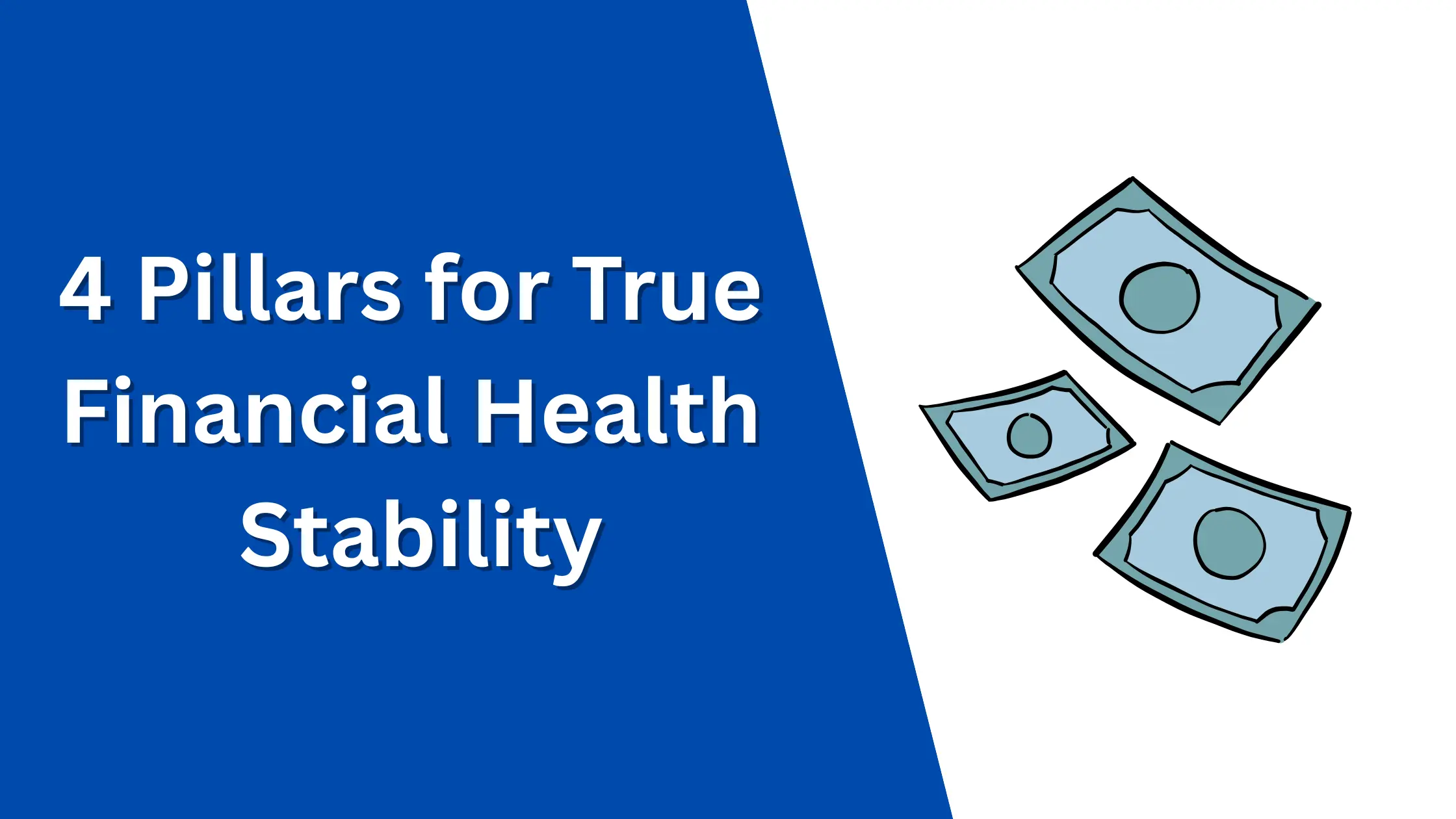 4 Pillars for True Financial Health Stability