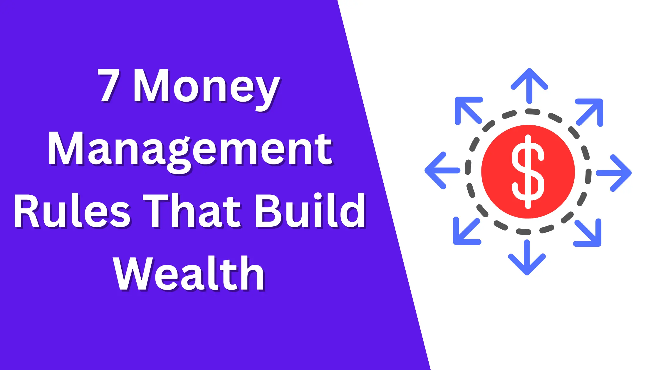 7 Money Management Rules That Build Wealth