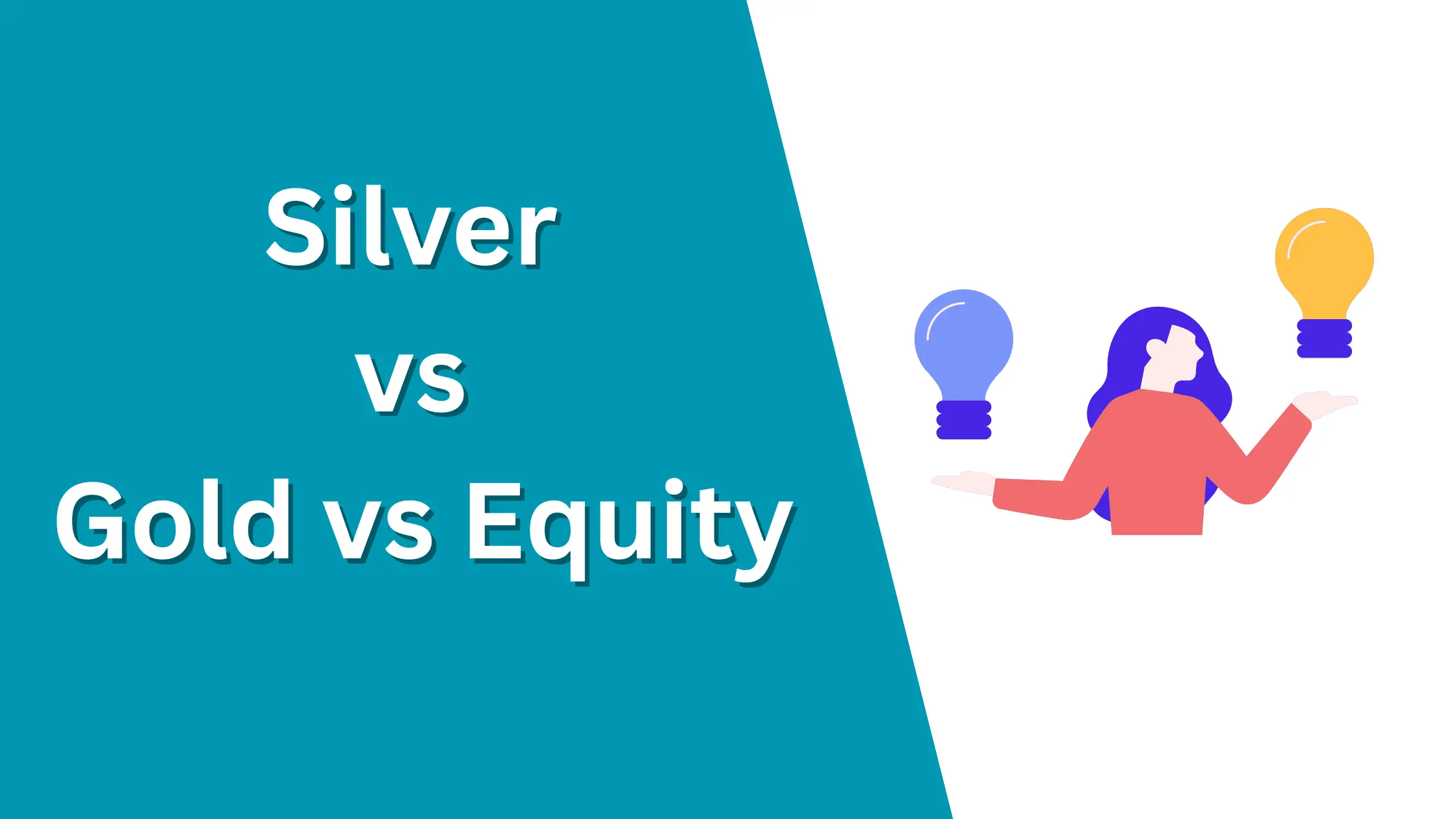 Silver vs Gold vs Equity What Should You Choose in 2025